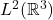 L^2(\mathbb{R}^3)