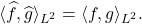 \[ \langle{\widehat{f}, \widehat{g}}\rangle_{L^2} = \langle{f, g}\rangle_{L^2}. \]