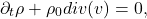 \[ \partial_t\rho + \rho_0div(v) = 0, \]