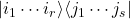 |i_1 \cdots i_r\rangle\langle j_1 \cdots j_s|