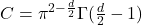 C = \pi^{2 - \frac d2}\Gamma(\frac d2 - 1)