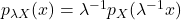 p_{\lambda X}(x) = \lambda^{-1}p_{X}(\lambda^{-1}x)