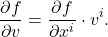 \[ \frac{\partial f}{\partial v} = \frac{\partial f}{\partial x^i} \cdot v^i. \]