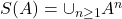 S(A) = \cup_{n \geq 1} A^n