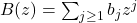 B(z) = \sum_{j \geq 1} b_jz^j