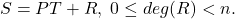 \[ S = PT + R,\; 0 \leq deg(R) < n. \]