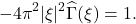 \[ -4\pi^2|\xi|^2\widehat{\Gamma}(\xi) = 1. \]