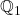 \mathbb{Q}_1