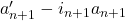 a_{n + 1}' - i_{n + 1}a_{n + 1}