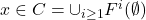 x \in C = \cup_{i \geq 1} F^i(\emptyset)