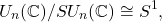 \[ U_n(\mathbb{C}) / SU_n(\mathbb{C}) \cong S^1, \]