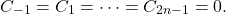 \[ C_{-1} = C_1 = \cdots = C_{2n - 1} = 0. \]