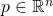 p \in \mathbb{R}^n