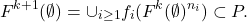 \[ F^{k + 1}(\emptyset) = \cup_{i \geq 1} f_i(F^k(\emptyset)^{n_i}) \subset P. \]