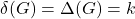 \delta(G) = \Delta(G) = k