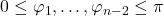 0 \leq \varphi_1, \ldots, \varphi_{n - 2} \leq \pi