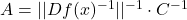 A = ||Df(x)^{-1}||^{-1} \cdot C^{-1}