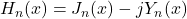 H_n(x) = J_n(x) - jY_n(x)