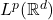 L^p(\mathbb{R}^d)