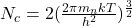 N_c = 2(\frac{2\pi m_nkT}{h^2})^{\frac 32}