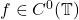 f \in C^0(\mathbb{T})