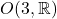 O(3, \mathbb{R})