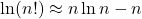 \ln(n!) \approx n\ln n - n