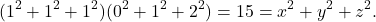 \[ (1^2 + 1^2 + 1^2)(0^2 + 1^2 + 2^2) = 15 = x^2 + y^2 + z^2. \]