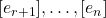 [e_{r + 1}], \ldots, [e_n]