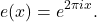 \[ e(x) = e^{2\pi ix}. \]