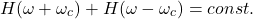 \[ H(\omega + \omega_c) + H(\omega - \omega_c) = const. \]