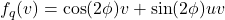 f_q(v) = \cos(2\phi)v + \sin(2\phi)uv