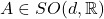 A \in SO(d, \mathbb{R})