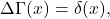 \[ \Delta\Gamma(x) = \delta(x), \]