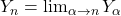 Y_n = \lim_{\alpha \to n} Y_\alpha