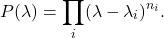 \[ P(\lambda) = \prod_i (\lambda - \lambda_i)^{n_i}. \]