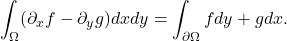 \[ \int_\Omega (\partial_xf - \partial_yg)dxdy = \int_{\partial\Omega} fdy + gdx. \]