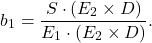 \[ b_1 = \frac{S \cdot (E_2 \times D)}{E_1 \cdot (E_2 \times D)}. \]