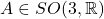 A \in SO(3, \mathbb{R})