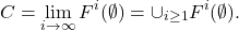 \[ C = \lim_{i \to \infty} F^i(\emptyset) = \cup_{i \geq 1} F^i(\emptyset). \]