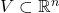 V \subset \mathbb R^n