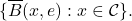 \[ \{ \overline{B}(x, e) : x \in \mathcal{C} \}. \]