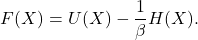 \[ F(X) = U(X) - \frac 1\beta H(X). \]