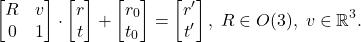 \[ \begin{bmatrix}R & v \\ 0 & 1\end{bmatrix} \cdot \begin{bmatrix}r \\ t\end{bmatrix} + \begin{bmatrix}r_0 \\ t_0\end{bmatrix} = \begin{bmatrix}r' \\ t'\end{bmatrix},\; R \in O(3),\; v \in \mathbb{R}^3. \]