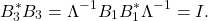 \[ B_3^*B_3 = \Lambda^{-1}B_1B_1^*\Lambda^{-1} = I. \]