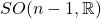 SO(n - 1, \mathbb{R})