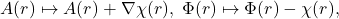 \[ A(r) \mapsto A(r) + \nabla\chi(r),\; \Phi(r) \mapsto \Phi(r) - \chi(r), \]