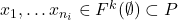 x_1, \ldots x_{n_i} \in F^k(\emptyset) \subset P