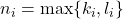 n_i = \max\{ k_i, l_i \}