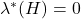 \lambda^*(H) = 0